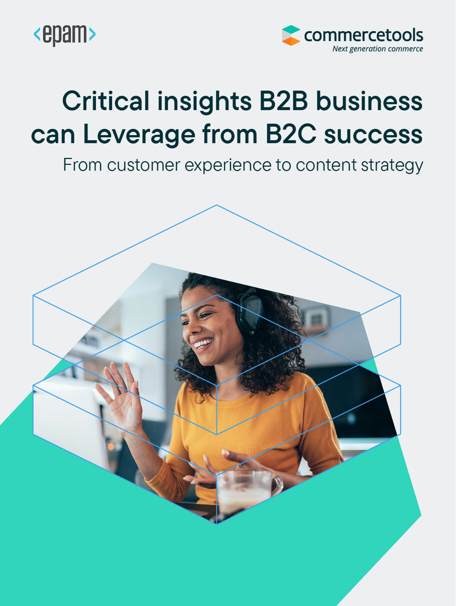 commercetools White Paper: Critical insights B2B business can leverage from B2C success